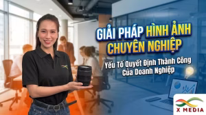 Giải Pháp Hình Ảnh Chuyên Nghiệp – Yếu Tố Quyết Định Thành Công Của Doanh Nghiệp